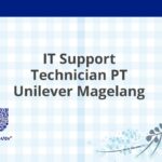 IT Support Technician PT Unilever Magelang