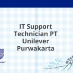 IT Support Technician PT Unilever Purwakarta