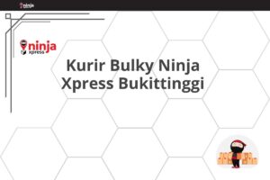 Kurir Bulky Ninja Xpress Bukittinggi