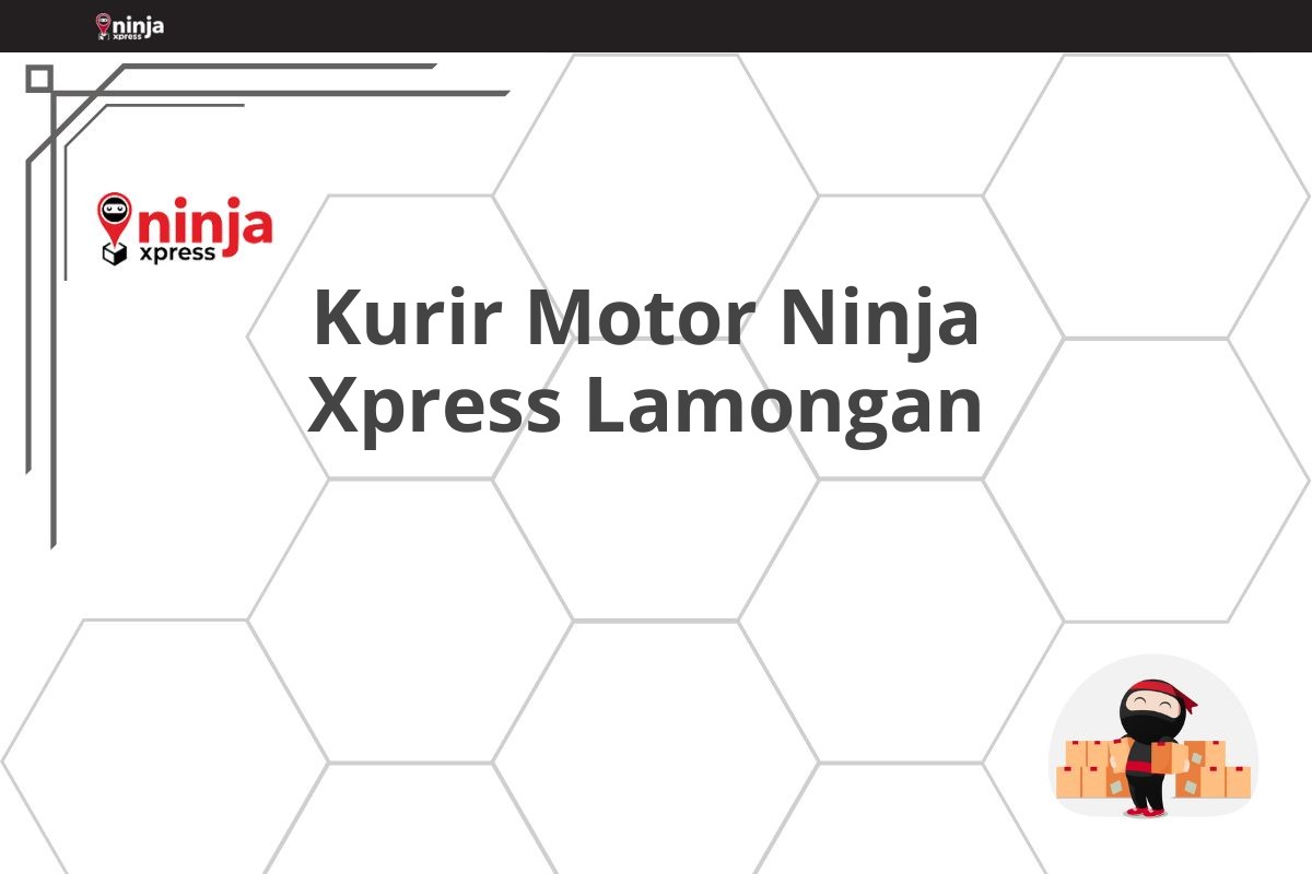 Kurir Motor Ninja Xpress Lamongan