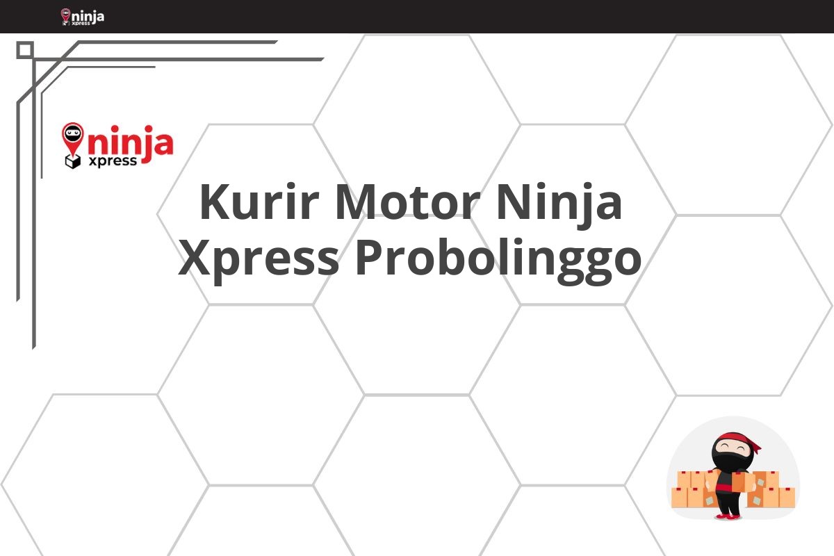 Kurir Motor Ninja Xpress Probolinggo