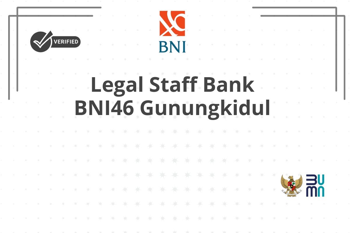 Legal Staff Bank BNI46 Gunungkidul