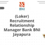 (Loker) Recruitment Relationship Manager Bank BNI Jayapura