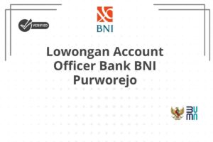 Lowongan Account Officer Bank BNI Purworejo