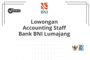 Lowongan Accounting Staff Bank BNI Lumajang