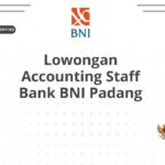 Lowongan Accounting Staff Bank BNI Padang