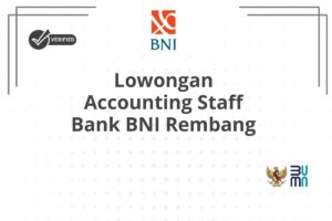 Lowongan Accounting Staff Bank BNI Rembang