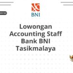 Lowongan Accounting Staff Bank BNI Tasikmalaya
