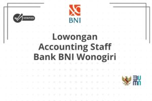 Lowongan Accounting Staff Bank BNI Wonogiri