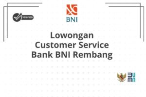 Lowongan Customer Service Bank BNI Rembang
