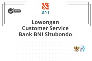Lowongan Customer Service Bank BNI Situbondo