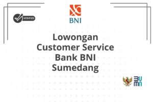 Lowongan Customer Service Bank BNI Sumedang