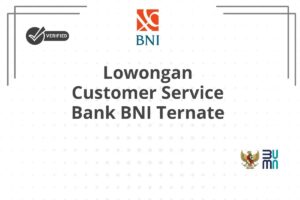 Lowongan Customer Service Bank BNI Ternate