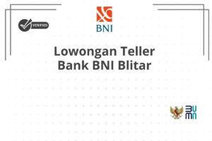 Lowongan Teller Bank BNI Blitar