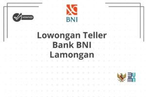 Lowongan Teller Bank BNI Lamongan