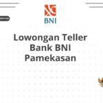Lowongan Teller Bank BNI Pamekasan