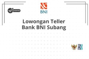 Lowongan Teller Bank BNI Subang