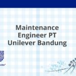 Maintenance Engineer PT Unilever Bandung