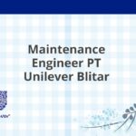 Maintenance Engineer PT Unilever Blitar