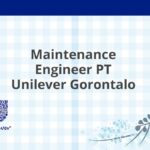 Maintenance Engineer PT Unilever Gorontalo