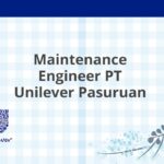 Maintenance Engineer PT Unilever Pasuruan