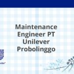 Maintenance Engineer PT Unilever Probolinggo