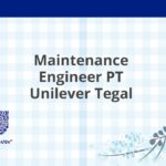 Maintenance Engineer PT Unilever Tegal