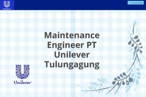 Maintenance Engineer PT Unilever Tulungagung
