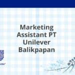 Marketing Assistant PT Unilever Balikpapan