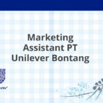 Marketing Assistant PT Unilever Bontang