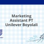 Marketing Assistant PT Unilever Boyolali