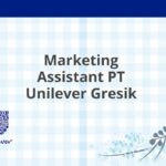 Marketing Assistant PT Unilever Gresik