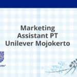 Marketing Assistant PT Unilever Mojokerto