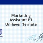 Marketing Assistant PT Unilever Ternate