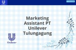 Marketing Assistant PT Unilever Tulungagung