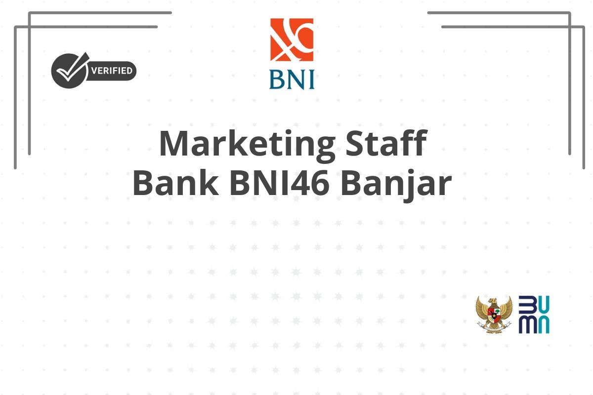 Marketing Staff Bank BNI46 Banjar
