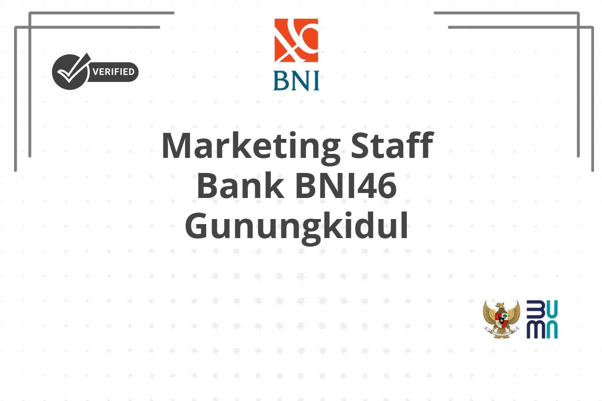 Marketing Staff Bank BNI46 Gunungkidul