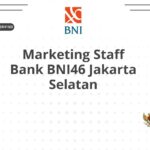 Marketing Staff Bank BNI46 Jakarta Selatan