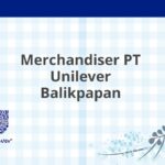 Merchandiser PT Unilever Balikpapan