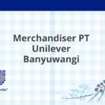 Merchandiser PT Unilever Banyuwangi
