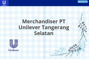 Merchandiser PT Unilever Tangerang Selatan