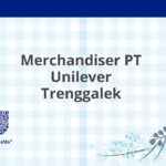 Merchandiser PT Unilever Trenggalek