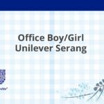 Office Boy/Girl Unilever Serang