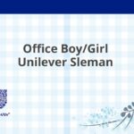 Office Boy/Girl Unilever Sleman