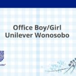 Office Boy/Girl Unilever Wonosobo