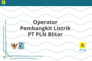 Operator Pembangkit Listrik PT PLN Blitar