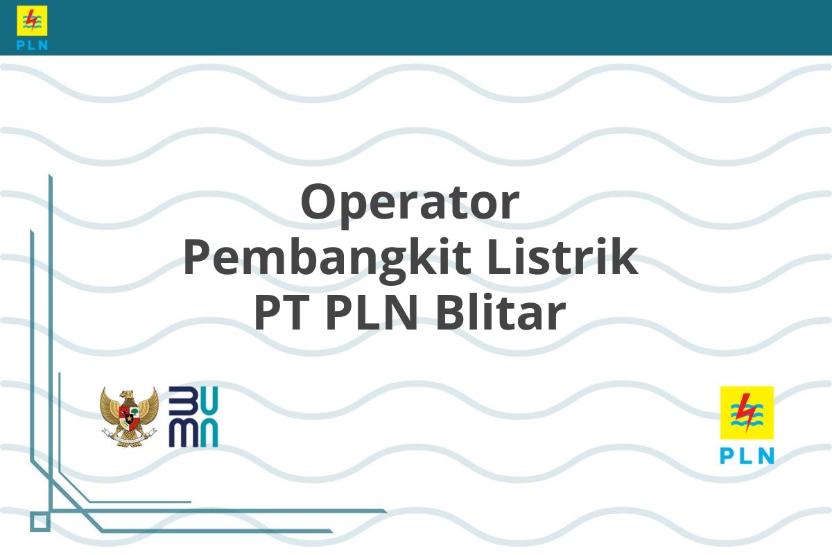 Operator Pembangkit Listrik PT PLN Blitar