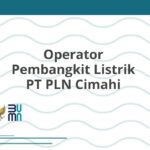 Operator Pembangkit Listrik PT PLN Cimahi