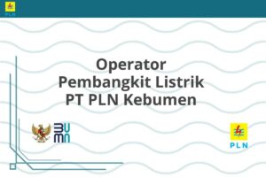 Operator Pembangkit Listrik PT PLN Kebumen