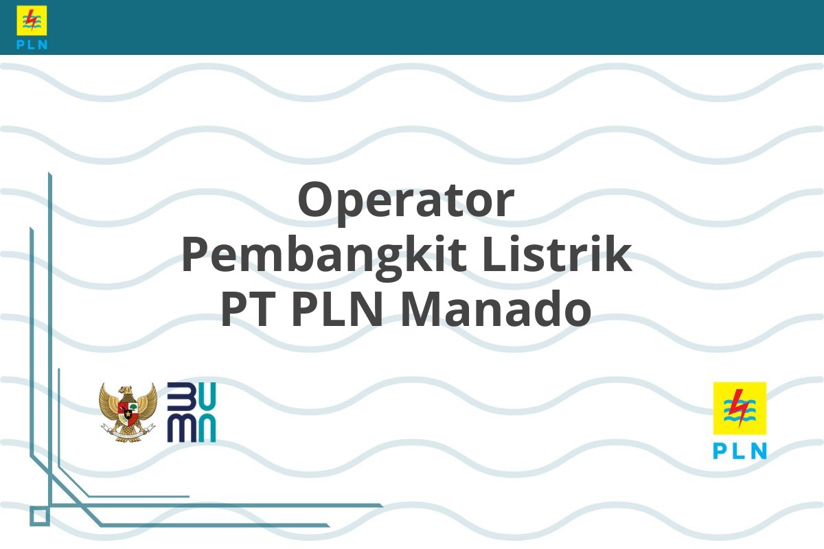 Operator Pembangkit Listrik PT PLN Manado